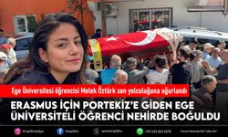 Ege Üniversitesi öğrencisi Melek Öztürk son yolculuğuna uğurlandı
