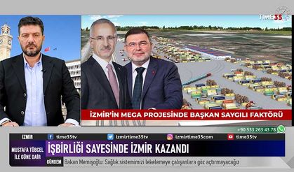 İzmir'in Mega Projesinde Başkan Saygılı Faktörü