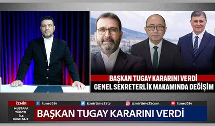 Başkan Tugay kararını verdi: Genel Sekreterlik makamında değişim