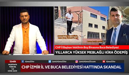 Buca Belediyesi 4 yıldır CHP İzmir İl Başkan Vekilinin  boş binasına kira mı ödüyor?