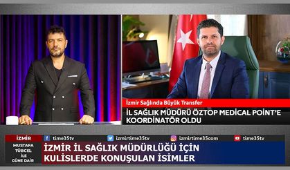 İzmir İl Sağlık Müdürlüğü İçin Kulislerde Konuşulan İsimler