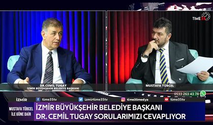 Konuğumuz İzmir Büyükşehir Belediyesi Dr. Cemil Tugay