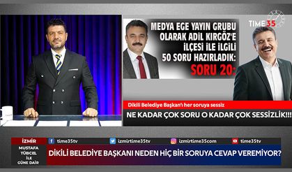 Dikili Belediye Başkanı Neden Her Soruya Cevapsız Kalıyor.
