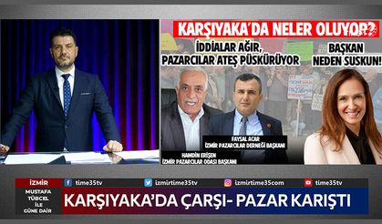 Karşıyaka'da neler oluyor? Çarşı, pazar karıştı...