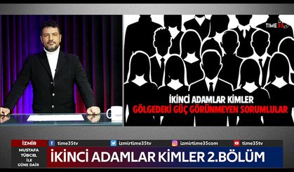 İkinci adamlar – 2.Bölüm