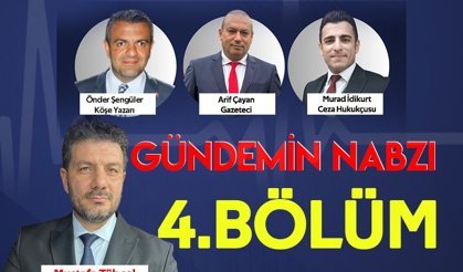 Gündemin Nabzı / 4.Bölüm