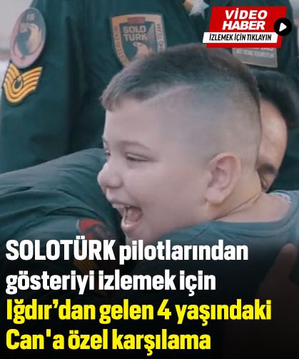 SOLOTÜRK'ten 4 yaşındaki Can'a özel karşılama