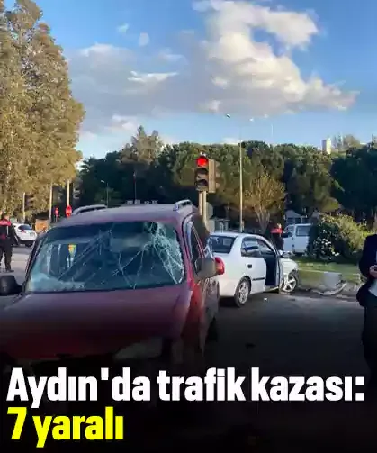 Aydın'da trafik kazası: 7 yaralı