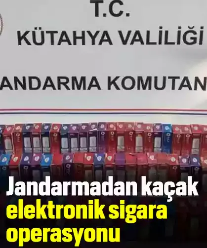 Jandarmadan kaçak elektronik sigara operasyonu