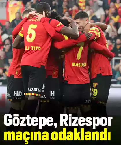 Göztepe, Rizespor maçına odaklandı