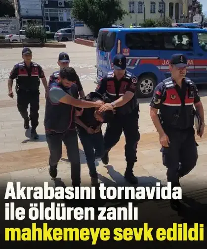 Akrabasını tornavida ile öldüren zanlı mahkemeye sevk edildi