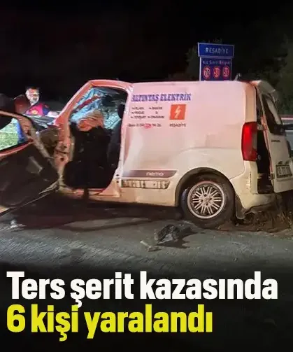 Ters şerit kazasında 6 kişi yaralandı