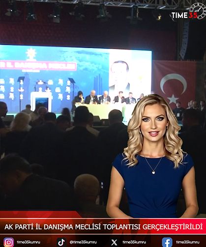 İzmir’de Ak Parti İl Danışma Meclisi Toplantısı Gerçekleştirildi