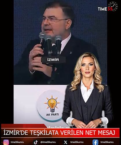 İzmir’de Teşkilata Verilen Net Mesaj