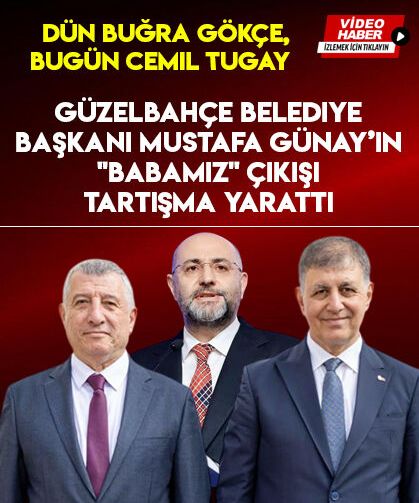 Güzelbahçe Belediye Başkanı Mustafa Günay’ın "Babamız" Çıkışı Tartışma Yarattı