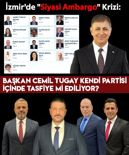 İzmir’de "Siyasi Ambargo" Krizi: Cemil Tugay Kendi Partisi İçinde Tasfiye Mi Ediliyor?