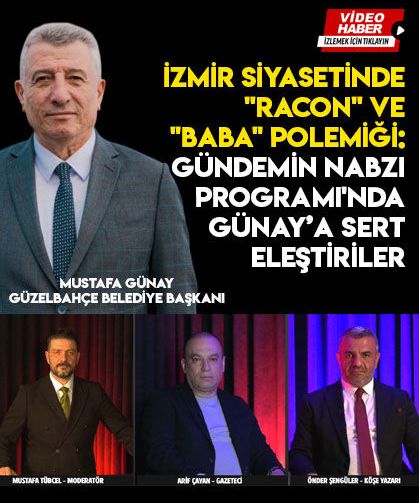 İzmir Siyasetinde "Racon" ve "Baba" Polemiği: Günay’a Sert Eleştiriler