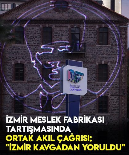 İzmir Meslek Fabrikası Tartışmaları: "Huzur ve Ortak Akıl Zamanı"