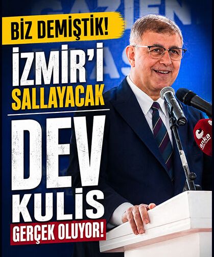 Biz demiştik! İzmir’i sallayacak dev kulis gerçek oluyor!