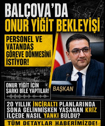 Balçova’da Onur Yiğit Bekleyişi: Personel ve Vatandaş Göreve Dönmesini İstiyor!