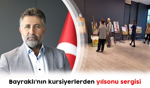 Bayraklı’nın kursiyerlerden yılsonu sergisi
