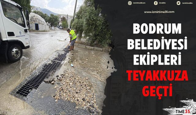 Bodrum Belediyesi ekipleri teyakkuza geçti