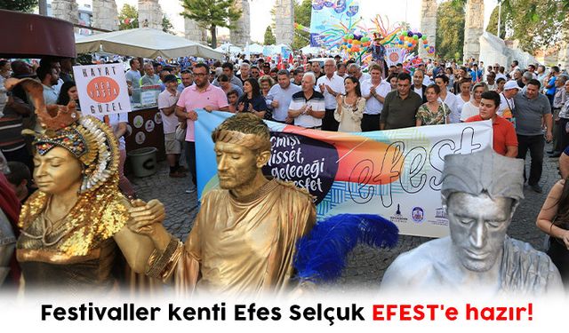 Festivaller kenti Efes Selçuk EFEST'e hazır!