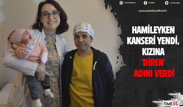 Hamileyken kanseri yendi, kızına 'Diren' adını verdi