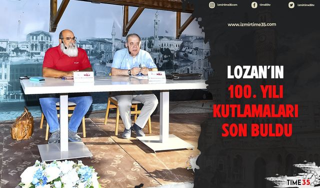 Lozan’ın 100. yılı kutlamaları son buldu