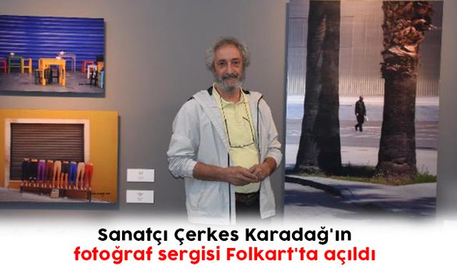 Sanatçı Çerkes Karadağ'ın fotoğraf sergisi Folkart'ta açıldı