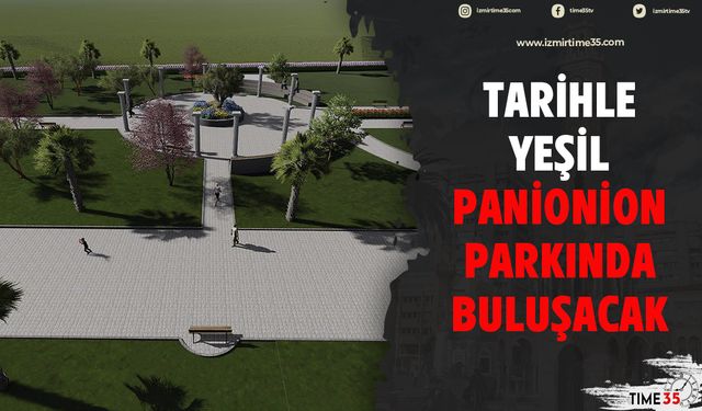 Tarihle yeşil Panionion parkında buluşacak