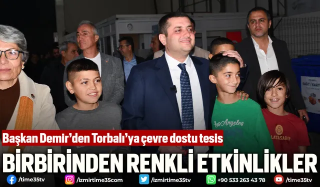 Başkan Demir’den Torbalı’ya çevre dostu tesis