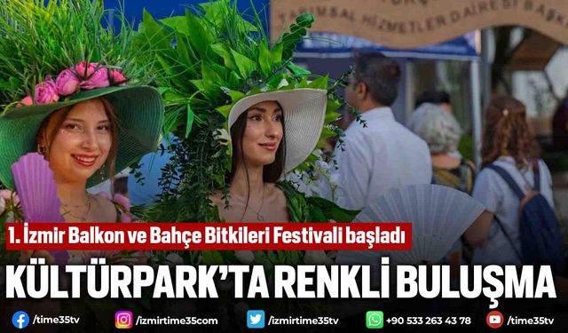 1. İzmir Balkon ve Bahçe Bitkileri Festivali başladı