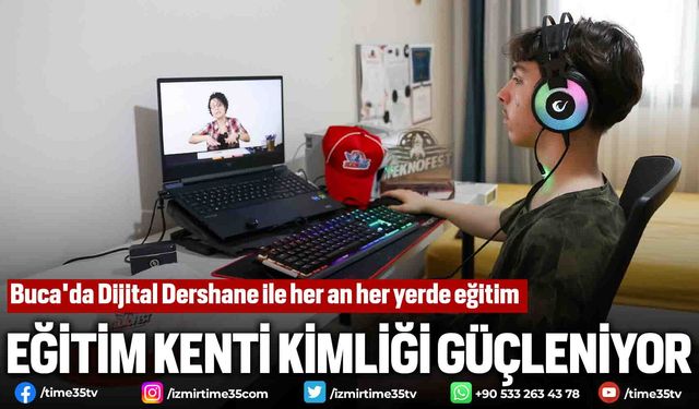 Buca'da Dijital Dershane ile her an her yerde eğitim
