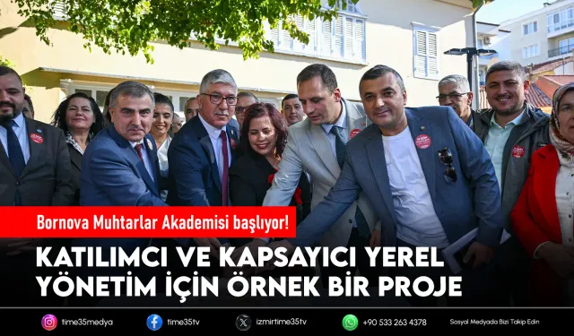 Bornova Muhtarlar Akademisi başlıyor!