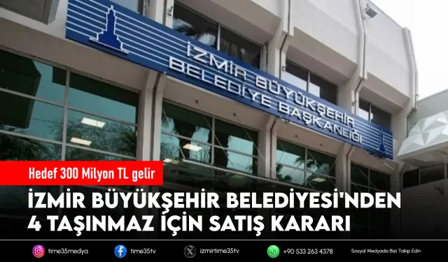 İzmir Büyükşehir’den 4 taşınmaz için satış kararı