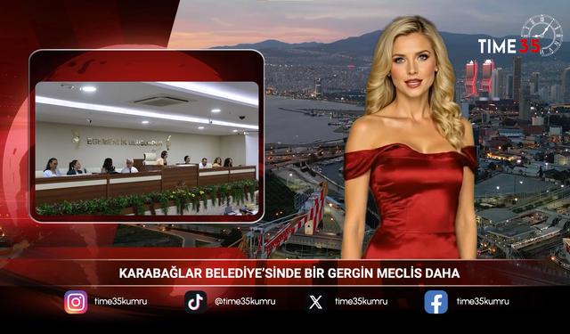 KARABAĞLAR BELEDİYE’SİNDE BİR GERGİN MECLİS DAHA