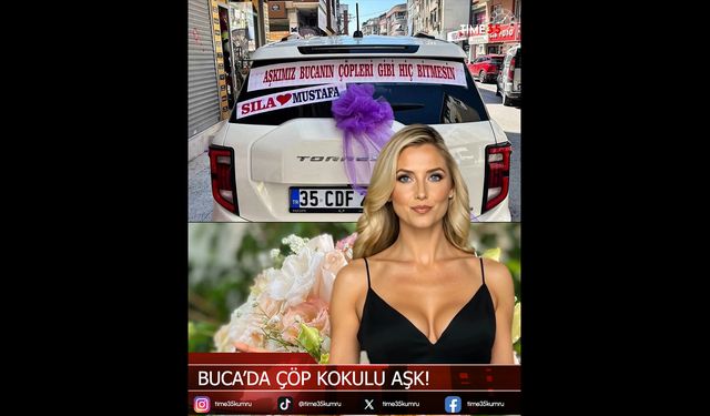 Buca’da çöp kokulu aşk!