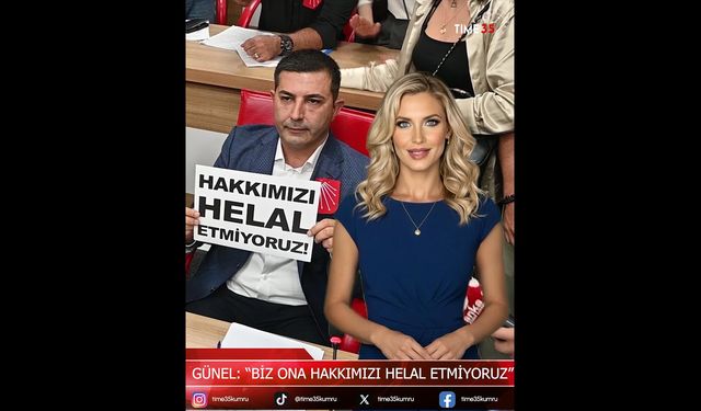 CHP Aydın Grup Başkan Vekili Ömer Günel: “Biz ona hakkımızı helal etmiyoruz”