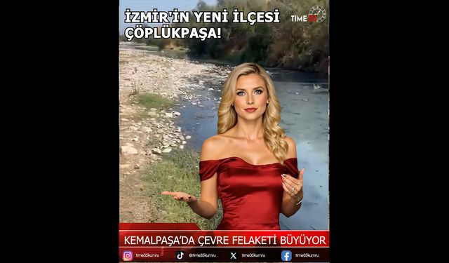 Kemalpaşa’da Çevre Felaketi Büyüyor