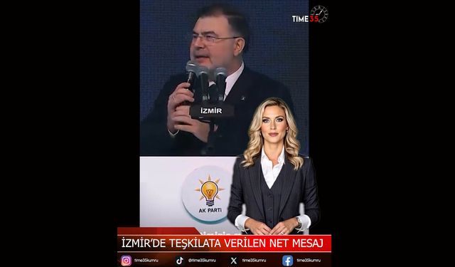 İzmir’de Teşkilata Verilen Net Mesaj