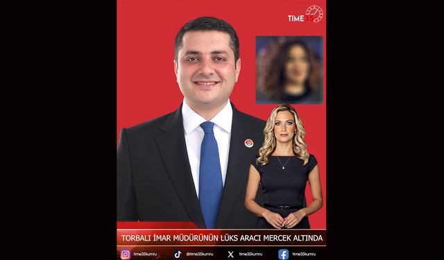 Torbalı İmar Müdürünün Lüks Aracı Mercek Altında