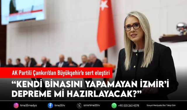 AK Partili Çankırı’dan Büyükşehir’e deprem ve kentsel dönüşüm eleştirisi