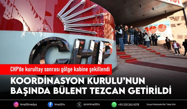 CHP’de kurultay sonrası gölge kabine şekillendi