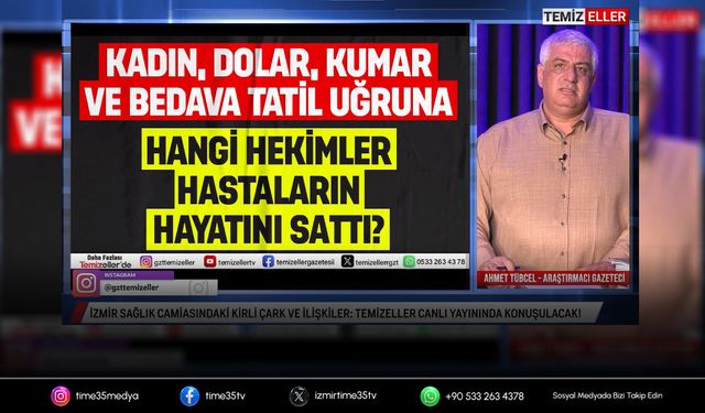 İzmir’de sağlıkta yıllardır süren kirli düzen gün yüzüne çıktı: 2025 yılına damga vuran yılın gazetecilik haber dosyası