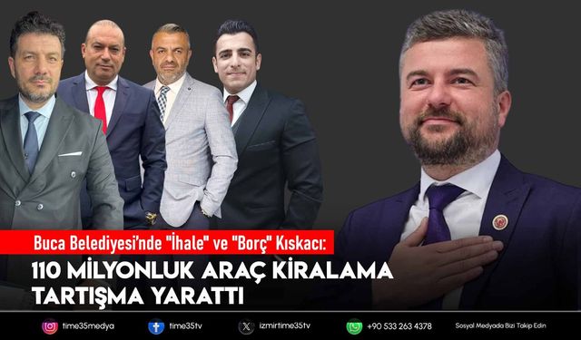 Buca Belediyesi’nde "İhale" ve "Borç" Kıskacı:  10 Milyonluk Araç Kiralama Tartışma Yarattı