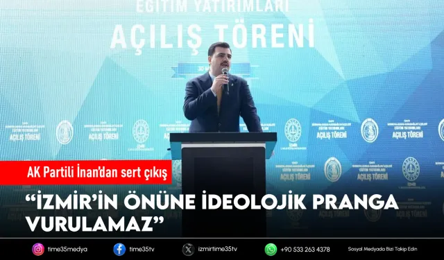 AK Partili İnan’dan “ideolojik pranga” çıkışı