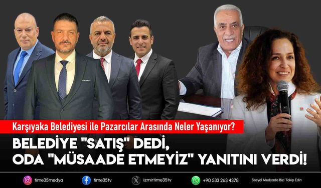 Karşıyaka Belediyesi ile Pazarcılar Arasında Neler Yaşanıyor?