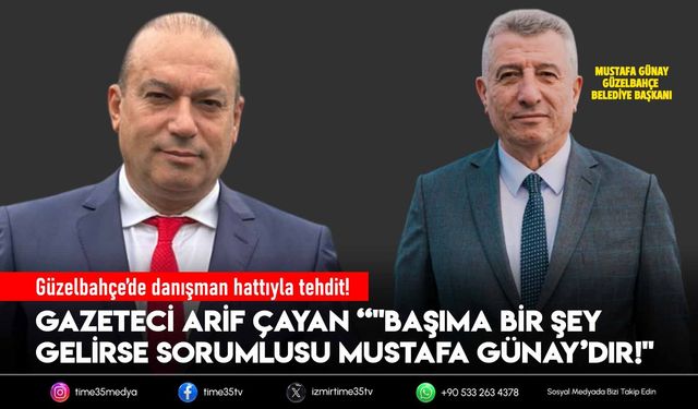 Güzelbahçe’de danışman hattıyla tehdit! "Başıma Bir Şey Gelirse Sorumlusu Odur!"