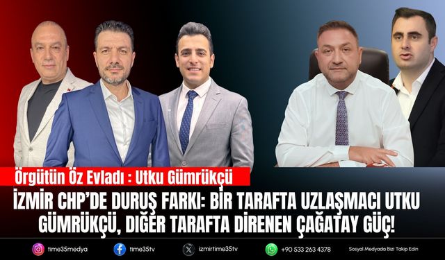Örgütün Öz Evladı ve Uzlaşmanın Adı: Utku Gümrükçü